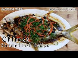 Resepi ikan kukus ala thai ini sangat menyelerakan kerana mempunyai tiga elemen rasa iaitu manis, masin dan juga masam. Resep Ikan Kukus Kedelai Hitam Steam Ikan Ala Cina Menu Akhir Bulan Youtube