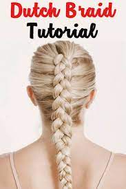 How To Dutch Braid Your Own Hair For Beginners Dutch Braid Hairstyles Braids For Short Hair Braided Hairstyles Tutorials