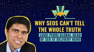 SEOs Lie by Luigi Perri, Global Head of SEO at Delivery Hero