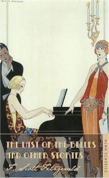 Last of the Belles: Fitzgerald, F. Scott: 9781847494054: Amazon.com: Books
