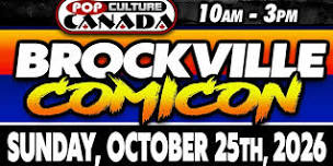 BROCKVILLE COMICON : OCTOBER 25TH 2026 : COMIC CON