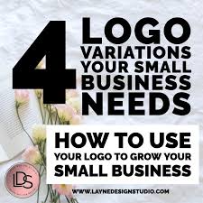 4 Logo Variations Your Small Business Needs - How To Use Your Logo To Grow  Your Small Business - Layne Design Studio