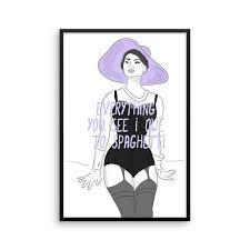 Everything You See I Owe To Spaghetti Sophia Loren Sophia Etsy Sophia Loren Quotes Sophia Loren Everything