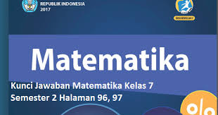 Kunci jawaban buku bahasa indonesia kelas 7 semester 1 halaman 17 tabel pertama tolong dijawab brainly co id. Kunci Jawaban Uji Kompetensi 6 Matematika Kelas 7 Semester 2 Halaman 96 97 Kosingkat
