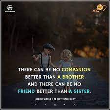Happy Raksha Bandhan For More Quotes Follow Idiotic World Quotes For Brother Sister Rakshabandha Brother Sister Quotes Brother Quotes Sibling Quotes