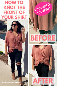 How To Tie A Knot In Your T Shirts Tunics And Blouses Knotted Shirt Outfit Tie Shirt Knot Blouse Diy