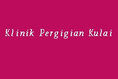 Klinik desa senai, batu 13 jalan air hitam, kulai jaya, 81400 kulai jaya, johor. Klinik Pergigian Kulai Government Dental Clinic In Kulai