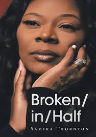 Broken- In- Half Book By Samika Thornton, ('tp')