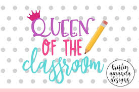 Free Free Queen Of The Classroom Svg 260 SVG PNG EPS DXF File