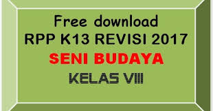 Rpp revisi 2016 seni budaya smp kelas 8 rpp diva pendidikan. Free Download Rpp Seni Budaya Kelas Viii Smp Mts K 13 Revisi 2017 Lengkap Madrasah Muba