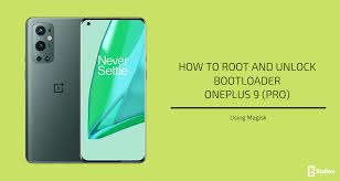 Unlock root is software to help you meng'root your android device. How To Root Oneplus 9 Pro And Unlock Bootloader
