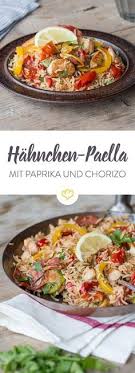 Der Klassiker Aus Spanien Leicht Abgewandelt In Diese Paella Kommen Zartes Hahnchenfleisch Knackige Paprika Und Wurzige Chorizo Paella Rezept Chorizo Paella