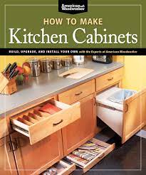 The most expensive part of your kitchen remodelling is your kitchen cabinets. How To Make Kitchen Cabinets Build Upgrade And Install Your Own With The Experts At American Woodworker Fox Chapel Publishing Johnson Randy 0858924002705 Amazon Com Books