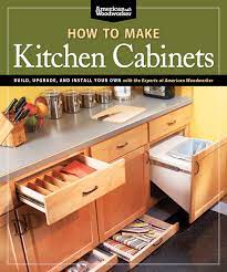 The magazine is the best source of home improvement information and helps readers build projects better, faster, and more efficiently. How To Make Kitchen Cabinets Build Upgrade And Install Your Own With The Experts At American Woodworker Fox Chapel Publishing Johnson Randy 0858924002705 Amazon Com Books