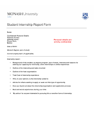 These are usually used for those students who are at the college level and for those who wish to experience the type of work they'll be doing by undergoing an internship program. Student Internship Report Form Templates At Allbusinesstemplates Com