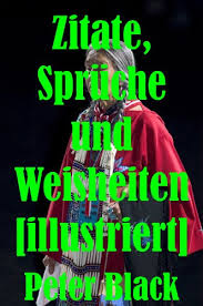 Zitate Spruche Und Weisheiten Illustriert German Edition Ebook Black Peter Amazon In Kindle Store