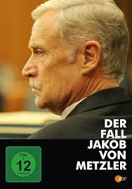 Der Fall Jakob von Metzler: Amazon.co.uk: Atzorn, Robert, Bohm, Uwe,  Allmayer, Johannes, Pregler, Wolfgang, Piwek, Rainer, Borchardt, Dirk,  Zischler, Hanns, Mulzer, Hubert, Schily, Jenny, Bitzer, Jochen, Askin, Ali  N., Benesch, Thomas, Benedict,