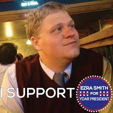 Ezra Smith for YDAR President