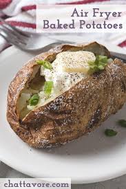 Air Fryer Baked Potatoes Chattavore Recipe Air Fryer Baked Potato Recipes Air Fried Food
