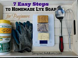 7 easy steps to homemade lye soap for
