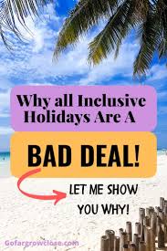 All Inclusive Resorts Why They Are A Rip Off Go Far Grow Close In 2020 Travel Tips Inclusive Resorts Travel Advice