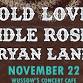 Old love * Ryan Lane * Idle Rose