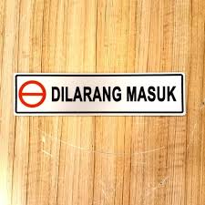 Terdapat beberapa kepentingan mematuhi papan tanda di jalan raya. Sign Label K3 Rambu Dilarang Masuk Ukuran 4x18cm Rambu Larangan Shopee Indonesia