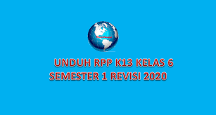 Perlu diketahui bahwa rpp mengajar dengan metode online atau dalam jaringan ini merupakan sebuah lesson plain seorang guru sebagai intervensi yang digunakan sebagai acuan dalam melaksanakan kegiatan download rpp daring kelas 2 semester ganjil dan genap musim covid tahun 2020/2021. Unduh Rpp K13 1 Lembar Kelas 6 Semester 1 Revisi 2020 Gratis Info Dunia Edukasi