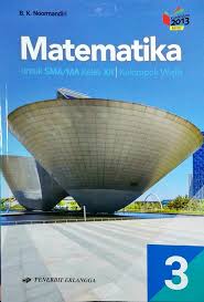 Maybe you would like to learn more about one of these? Buku Matematika Kelas 12 Kurikulum 2013 Pdf Masnurul