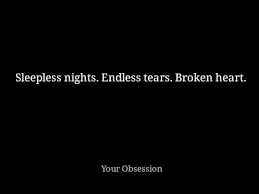 It washes away the mud and sand that keeps on blocking up the bends. Sad Love Quotes Sleepless Nights Endless Tears Quotes Time Extensive Collection Of Famous Quotes By Authors Celebrities Newsmakers More