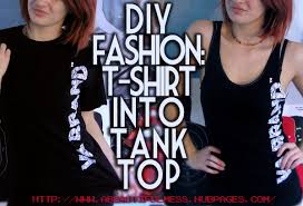 Diy Fashion Make A T Shirt Into A Tank Top Bellatory