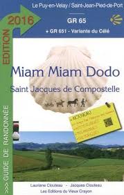 Miam Miam Dodo Vers Compostelle Du Puy En Velay A Saint Jean Pied De Port Chemin De Compostelle Le Puy En Velay Saint Jacques