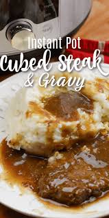 Instant Pot Cubed Steak And Gravy Recipe Best Instant Pot Recipe Instant Pot Dinner Recipes Easy Instant Pot Recipes