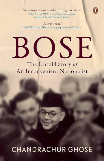 Bose: The Untold Story of an Inconvenient Nationalist by Chandrachur Ghose | Goodreads