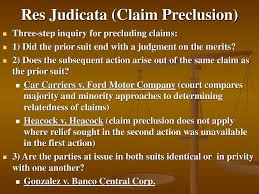 What is the preclusion list? Res Judicata Claim Preclusion Collateral Estoppel Issue Preclusion Ppt Download
