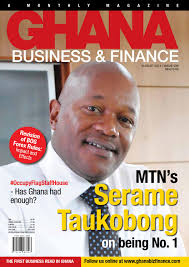 Serame taukobong, chief marketing officer of mtn south africa said: Gb F August 2014 By Ghana Business Finance Issuu