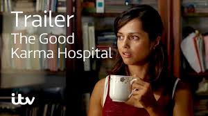 Set in a coastal town in tropical south india, the good karma hospital tells the story of junior doctor, ruby walker, who arrives in india looking for a job and a distraction from her heartbreak. The Good Karma Hospital Itv Youtube