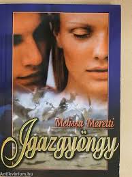 Melissa Moretti: Igazgyöngy (Anno Kiadó)