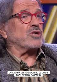 Conflicto de herencia de Pepe Navarro y Alejandro Reyes