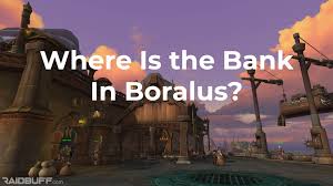 The questline culminates with the siege of boralus, and katherine welcoming lady jaina and the alliance. Where Is The Bank In Boralus Raidbuff