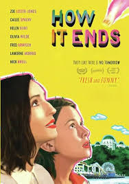 How It Ends : Weiner, Daryl, Lister-Jones, Zoe, Lister-Jones, Zoe, Spaeny,  Cailee, Cummings, Whitney, Newsome, Tawny, Wolfhard, Finn, Kroll, Nick,  Marshall-Green, Logan, Lee, Bobby, Armisen, Fred, Whitford, Bradley:  Amazon.se: Movies & TV