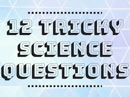 When it is so common, we ought to ask you a couple of quiz questions on it. Top 12 Tricky Science Questions Answered Owlcation