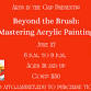 Beyond The Brush: Mastering Acrylic Expression