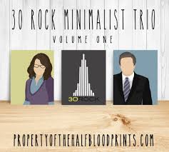 30 Rock Minimalist Trio 30 Rock Rock Tina Fey