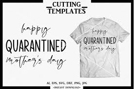 Download Mothers Day Quarantine Silhouette Cricut Cameo Svg Dxf By Design Time Thehungryjpeg Com