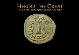 Herod the Great: An Archaeological Biography – Bible Archaeology Report