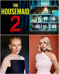 Kirsten Dunst has been cast in 'THE HOUSEMAID 2' alongside Sydney Sweeney.  🎬🍿