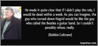 Robbie Coltrane Quotes. QuotesGram via Relatably.com