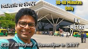 How to go SMVT Railway Station by Metro