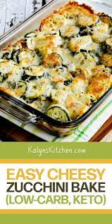 Low Carb Easy Cheesy Zucchini Bake Video Kalyn S Kitchen Low Carb Zucchini Recipes Recipes Zuchinni Recipes